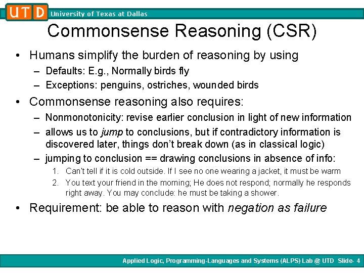 University of Texas at Dallas Commonsense Reasoning (CSR) • Humans simplify the burden of University of Texas at Dallas Commonsense Reasoning (CSR) • Humans simplify the burden of