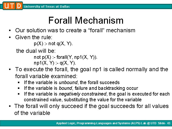 University of Texas at Dallas Forall Mechanism • Our solution was to create a University of Texas at Dallas Forall Mechanism • Our solution was to create a