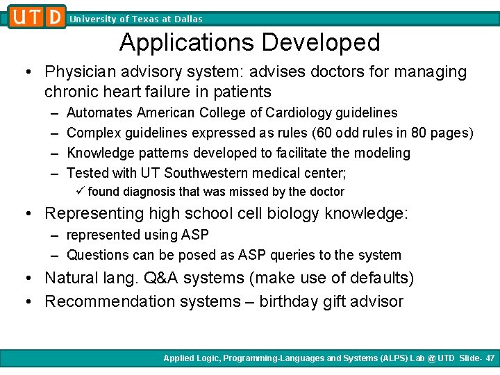 University of Texas at Dallas Applications Developed • Physician advisory system: advises doctors for University of Texas at Dallas Applications Developed • Physician advisory system: advises doctors for