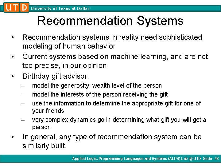 University of Texas at Dallas Recommendation Systems • • • Recommendation systems in reality University of Texas at Dallas Recommendation Systems • • • Recommendation systems in reality