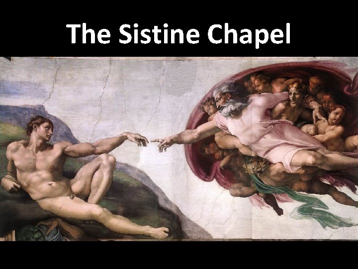The Sistine Chapel 