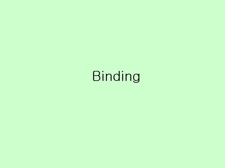 Binding 