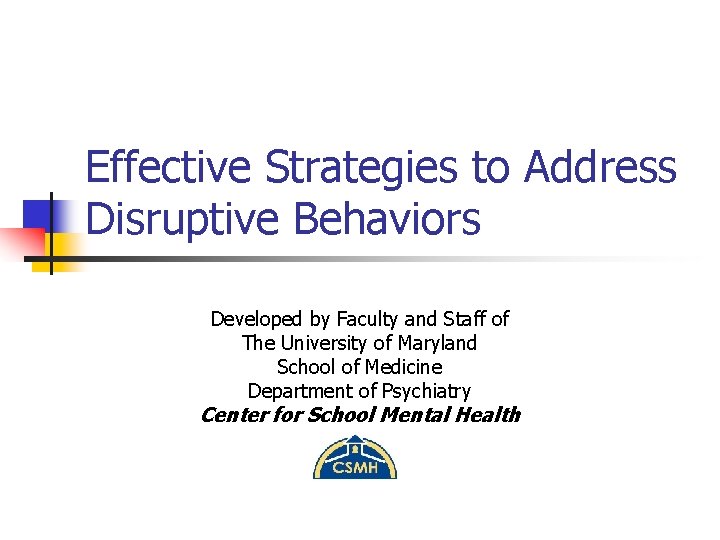 Effective Strategies to Address Disruptive Behaviors Developed by Faculty and Staff of The University