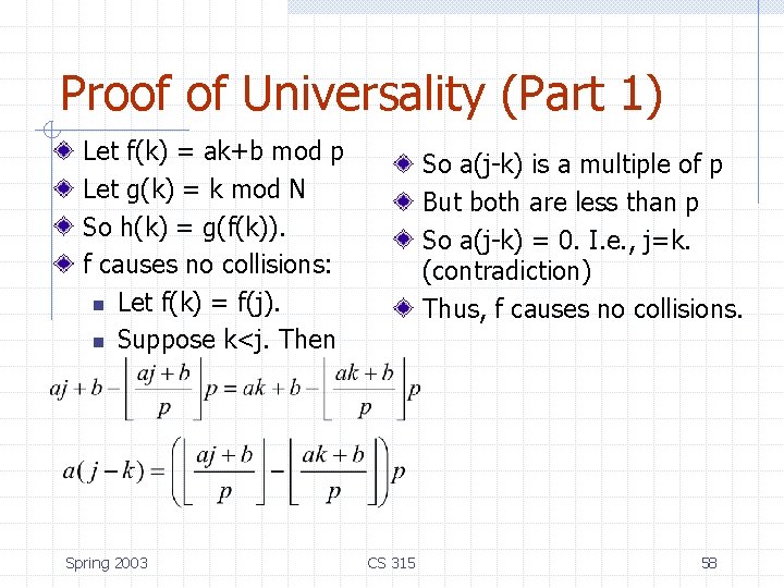 Proof of Universality (Part 1) Let f(k) = ak+b mod p Let g(k) = Proof of Universality (Part 1) Let f(k) = ak+b mod p Let g(k) =