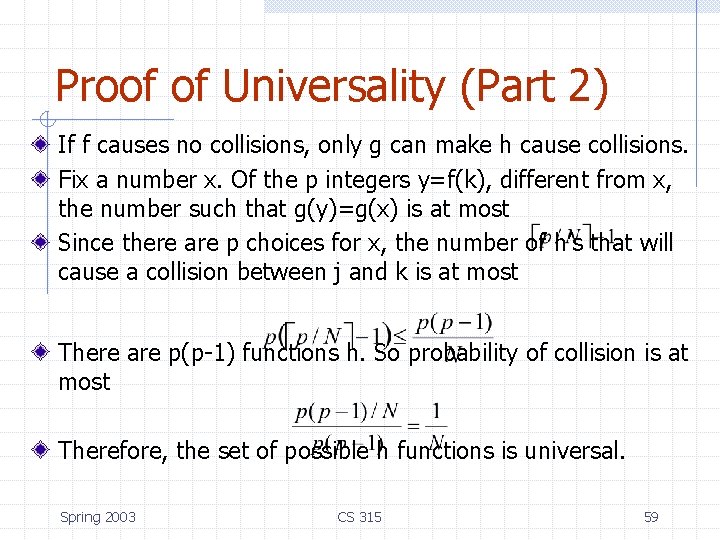 Proof of Universality (Part 2) If f causes no collisions, only g can make Proof of Universality (Part 2) If f causes no collisions, only g can make