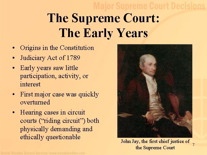 The Supreme Court: The Early Years • Origins in the Constitution • Judiciary Act