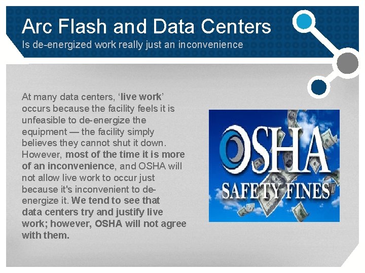 Arc Flash and Data Centers Is de-energized work really just an inconvenience At many Arc Flash and Data Centers Is de-energized work really just an inconvenience At many