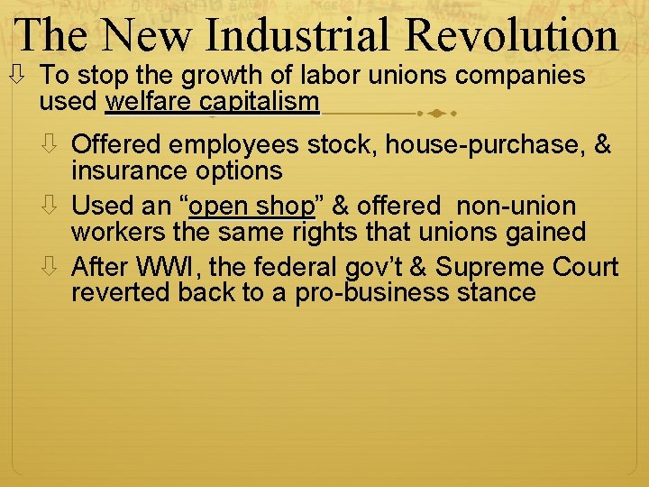 The New Industrial Revolution To stop the growth of labor unions companies used welfare The New Industrial Revolution To stop the growth of labor unions companies used welfare