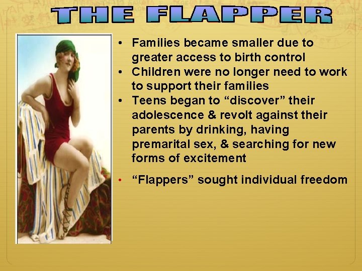 • Families became smaller due to greater access to birth control • Children • Families became smaller due to greater access to birth control • Children