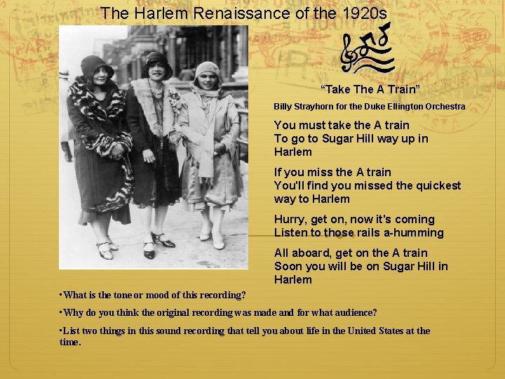 The Harlem Renaissance of the 1920 s “Take The A Train” Billy Strayhorn for The Harlem Renaissance of the 1920 s “Take The A Train” Billy Strayhorn for