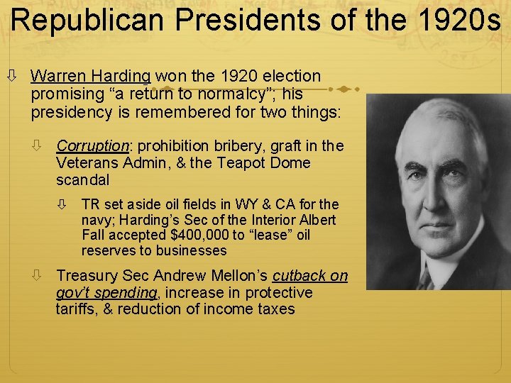 Republican Presidents of the 1920 s Warren Harding won the 1920 election promising “a Republican Presidents of the 1920 s Warren Harding won the 1920 election promising “a