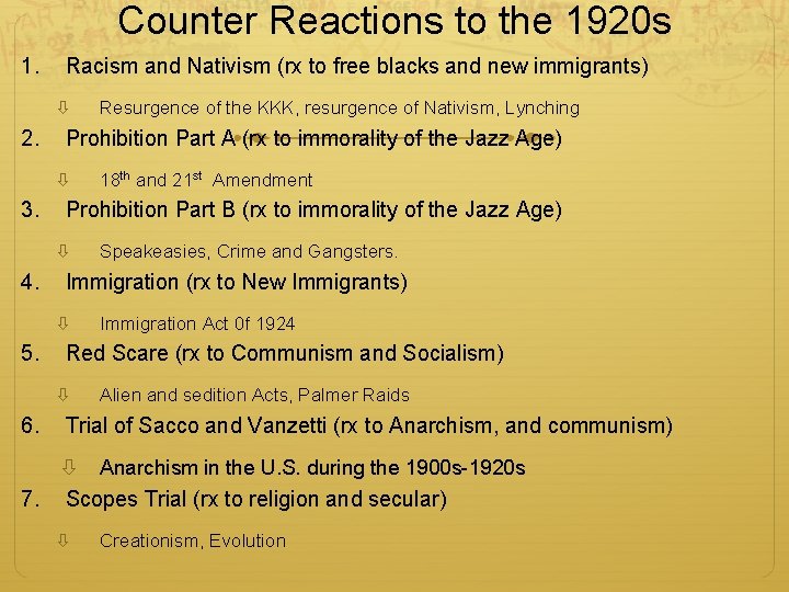 Counter Reactions to the 1920 s 1. Racism and Nativism (rx to free blacks Counter Reactions to the 1920 s 1. Racism and Nativism (rx to free blacks
