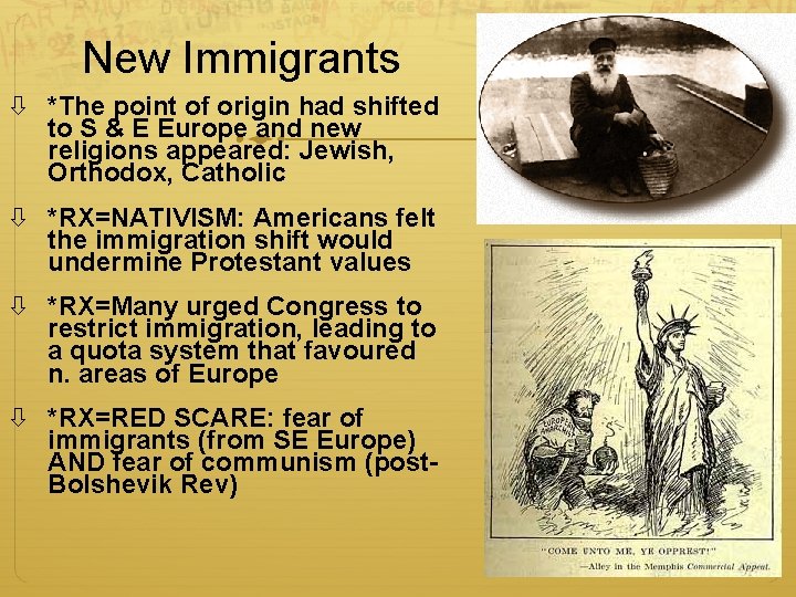 New Immigrants *The point of origin had shifted to S & E Europe and New Immigrants *The point of origin had shifted to S & E Europe and