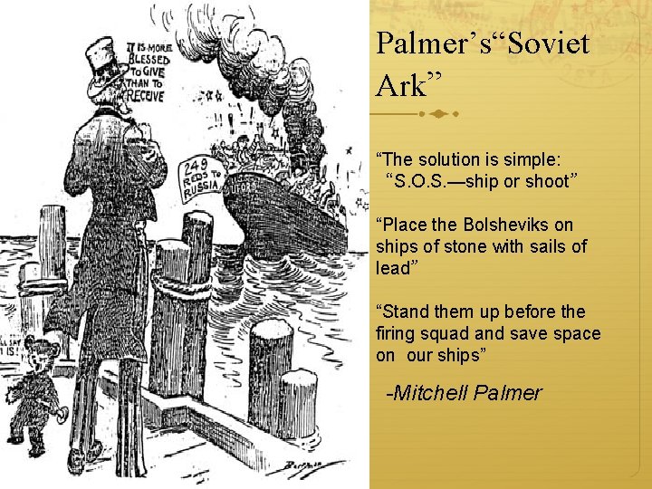 Palmer’s“Soviet Ark” “The solution is simple: “S. O. S. —ship or shoot” “Place the Palmer’s“Soviet Ark” “The solution is simple: “S. O. S. —ship or shoot” “Place the