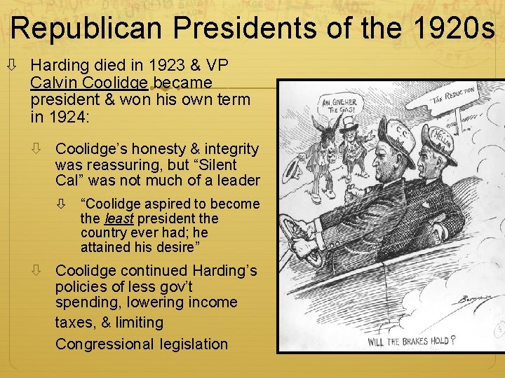 Republican Presidents of the 1920 s Harding died in 1923 & VP Calvin Coolidge Republican Presidents of the 1920 s Harding died in 1923 & VP Calvin Coolidge