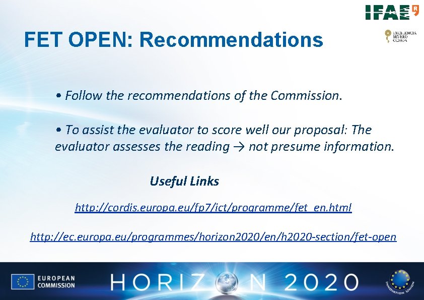 FET OPEN: Recommendations • Follow the recommendations of the Commission. • To assist the FET OPEN: Recommendations • Follow the recommendations of the Commission. • To assist the