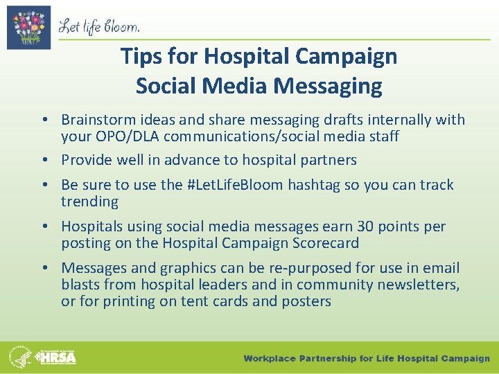 Tips for Hospital Campaign Social Media Messaging • Brainstorm ideas and share messaging drafts