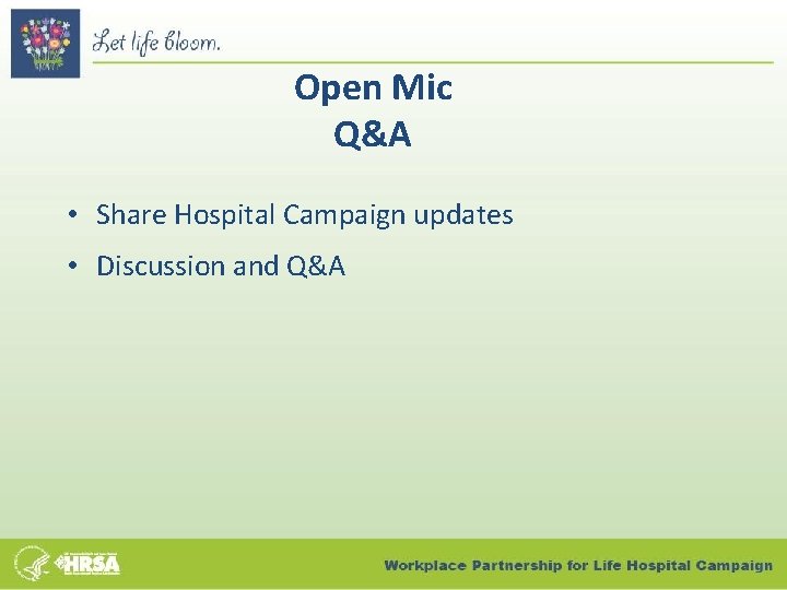 Open Mic Q&A • Share Hospital Campaign updates • Discussion and Q&A 