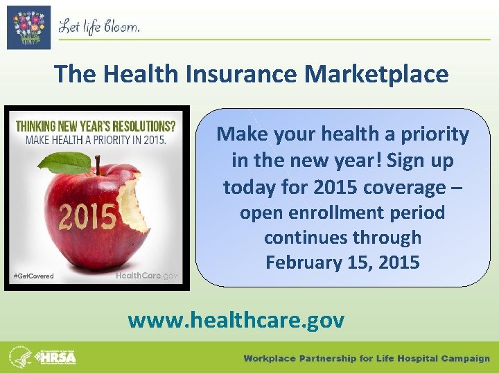 The Health Insurance Marketplace Make your health a priority in the new year! Sign