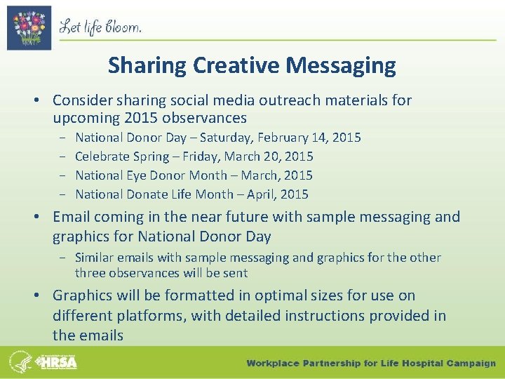 Sharing Creative Messaging • Consider sharing social media outreach materials for upcoming 2015 observances