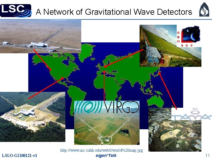 A Network of Gravitational Wave Detectors LIGO-G 1100121 -v 1 http: //www. aic. cuhk.