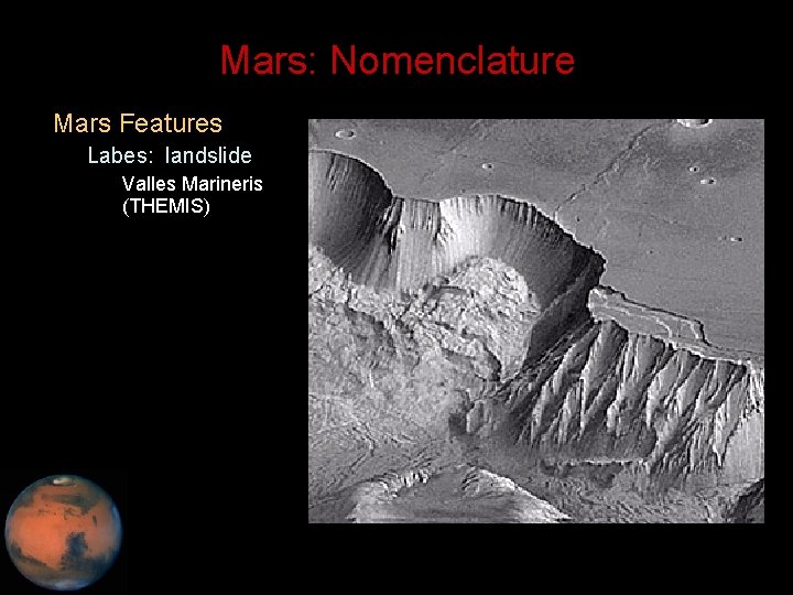 Mars: Nomenclature • Mars Features – Labes: landslide • Valles Marineris (THEMIS) 