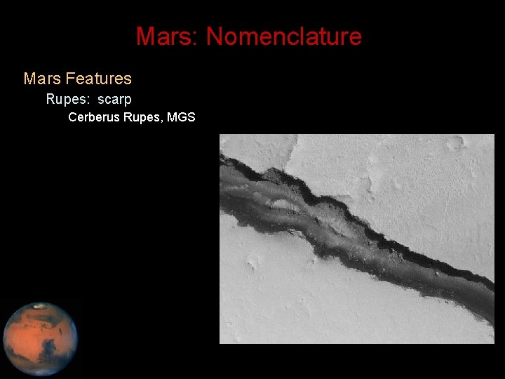 Mars: Nomenclature • Mars Features – Rupes: scarp • Cerberus Rupes, MGS 