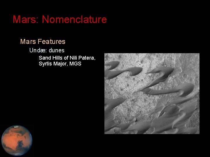 Mars: Nomenclature • Mars Features – Undæ: dunes • Sand Hills of Nili Patera,