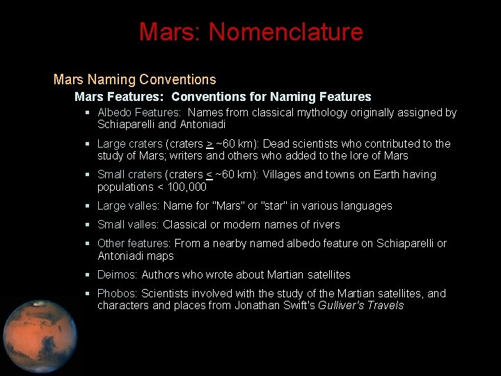 Mars: Nomenclature • Mars Naming Conventions – Mars Features: Conventions for Naming Features Albedo