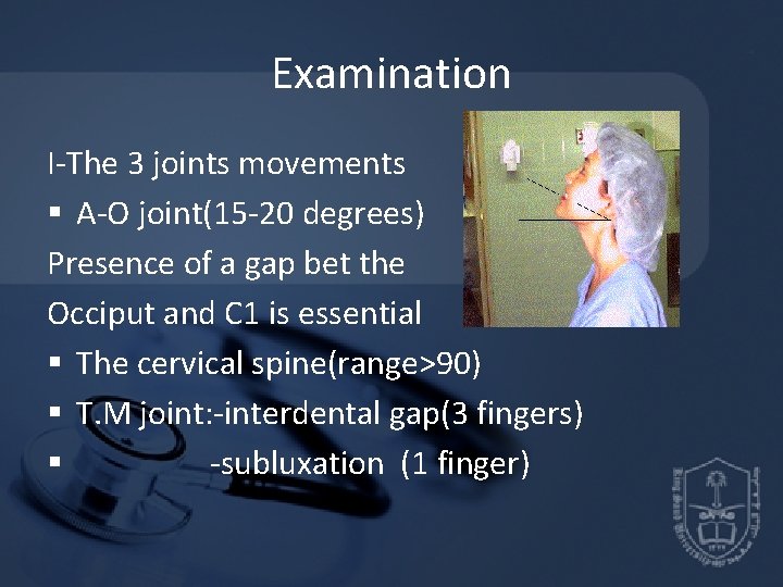 Examination I-The 3 joints movements § A-O joint(15 -20 degrees) Presence of a gap Examination I-The 3 joints movements § A-O joint(15 -20 degrees) Presence of a gap