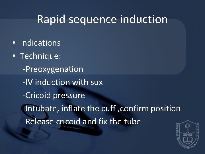 Rapid sequence induction • Indications • Technique: -Preoxygenation -IV induction with sux -Cricoid pressure Rapid sequence induction • Indications • Technique: -Preoxygenation -IV induction with sux -Cricoid pressure