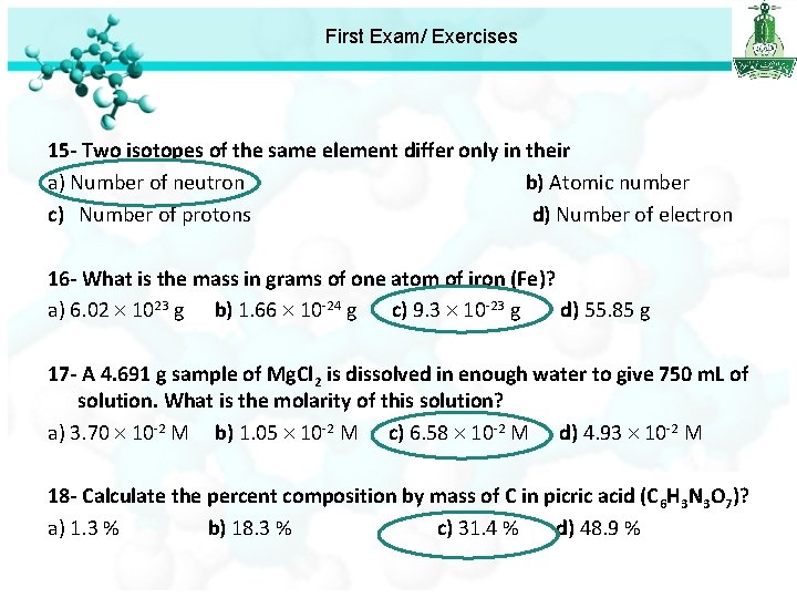 First Exam/ Exercises 15 - Two isotopes of the same element differ only in