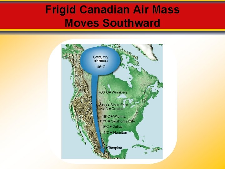 Frigid Canadian Air Mass Moves Southward 