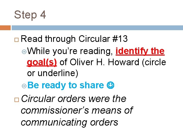 Step 4 Read through Circular #13 While you’re reading, identify the goal(s) of Oliver