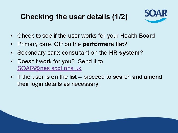 Checking the user details (1/2) • • Check to see if the user works Checking the user details (1/2) • • Check to see if the user works