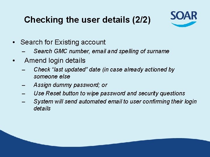 Checking the user details (2/2) • Search for Existing account – • Search GMC Checking the user details (2/2) • Search for Existing account – • Search GMC