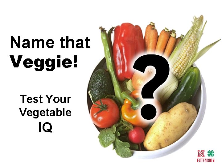 Name that Veggie! Test Your Vegetable IQ 