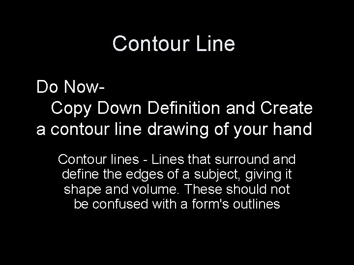 Contour Line Do Now. Copy Down Definition and Create a contour line drawing of