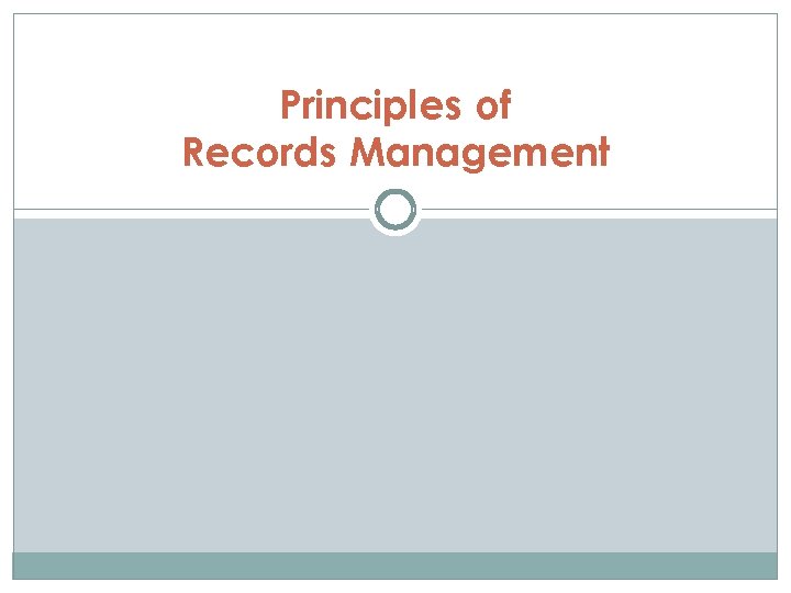 Principles of Records Management 