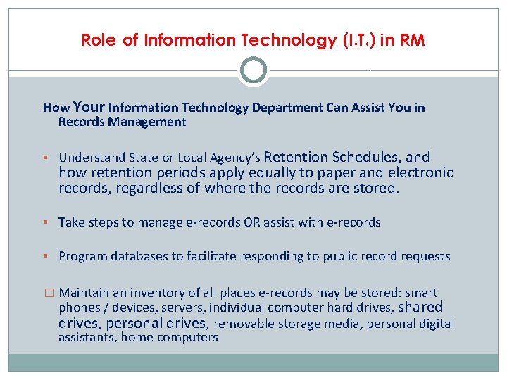 Role of Information Technology (I. T. ) in RM How Your Information Technology Department