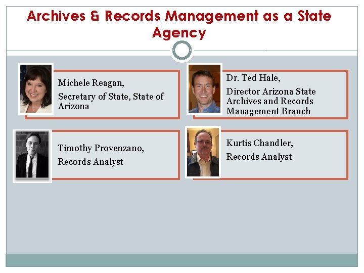 Archives & Records Management as a State Agency Michele Reagan, Secretary of State, State