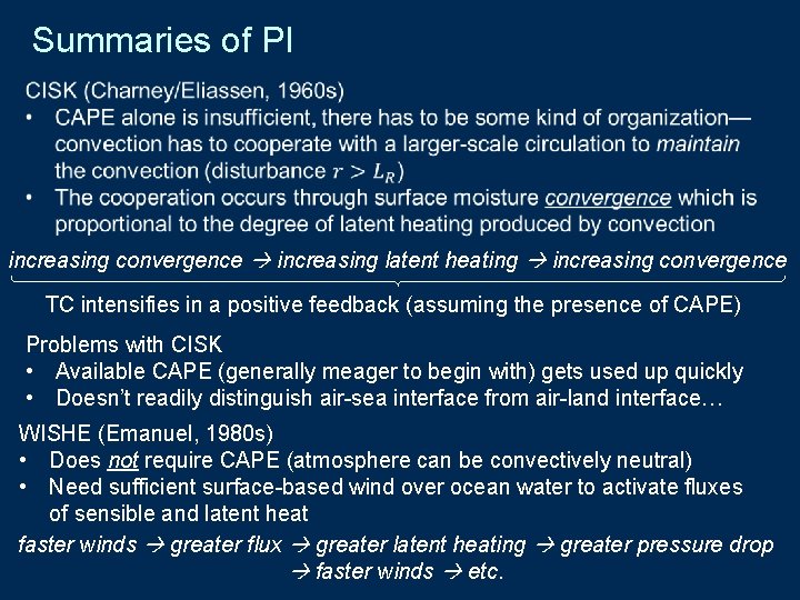 Summaries of PI increasing convergence increasing latent heating increasing convergence TC intensifies in a