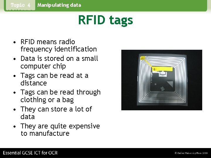 Manipulating data RFID tags • RFID means radio frequency identification • Data is stored