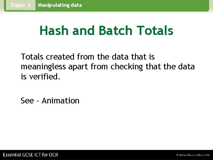 Manipulating data Hash and Batch Totals created from the data that is meaningless apart