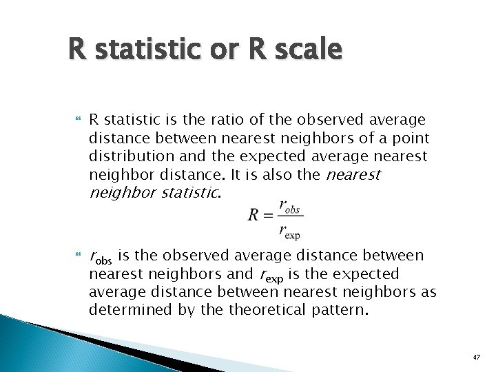 R statistic or R scale R statistic is the ratio of the observed average