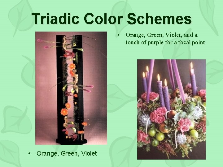Triadic Color Schemes • Orange, Green, Violet, and a touch of purple for a