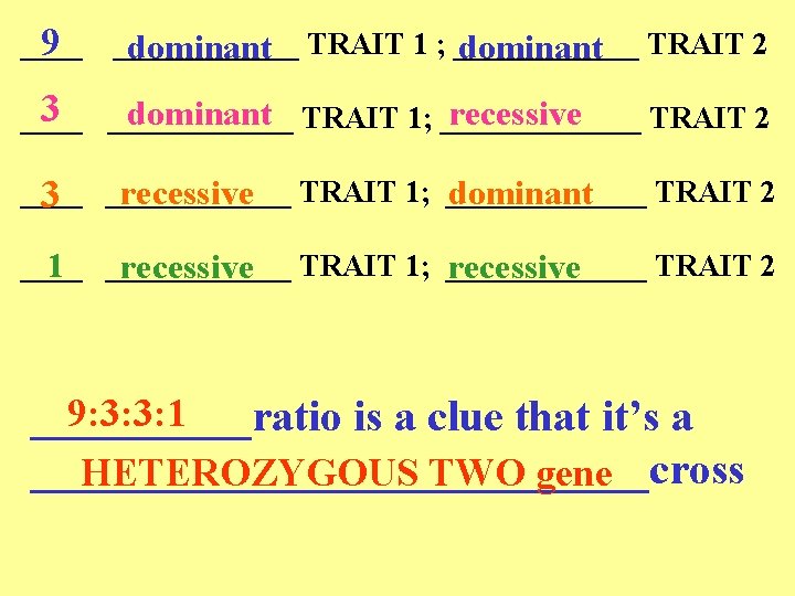 ____ 9 ______ dominant TRAIT 1 ; ______ dominant TRAIT 2 3 ______ dominant