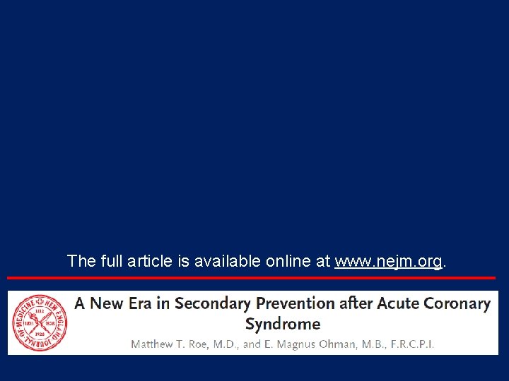 The full article is available online at www. nejm. org. 