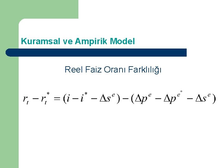 Kuramsal ve Ampirik Model Reel Faiz Oranı Farklılığı 