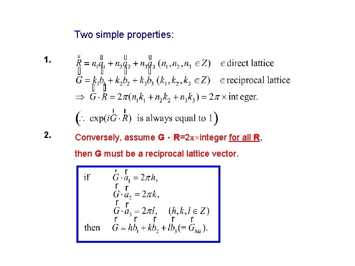 Two simple properties: 1. 2. Conversely, assume G．R=2π×integer for all R, then G must